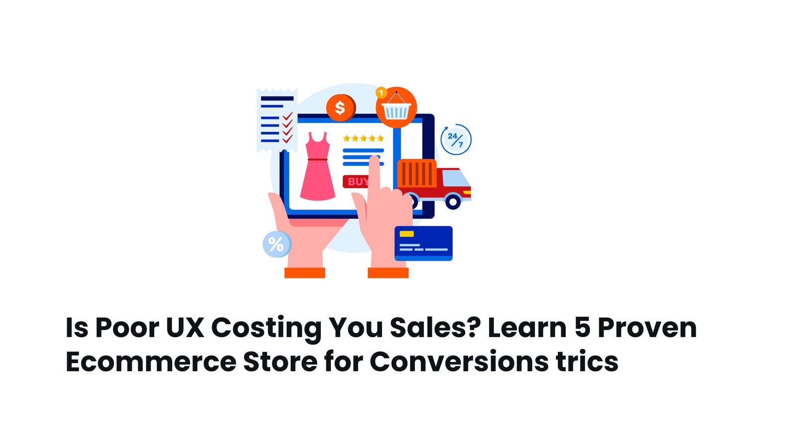 5 Proven UX Tips to Boost Your Ecommerce Conversion Rate